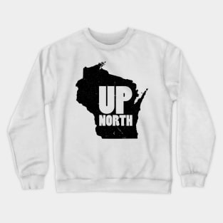 Up North Wisconsin Crewneck Sweatshirt